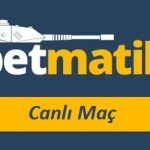 Betmatik Canlı Maç