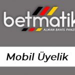 Betmatik Mobil Üyelik