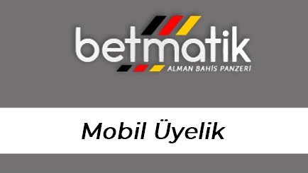 Betmatik Mobil Üyelik