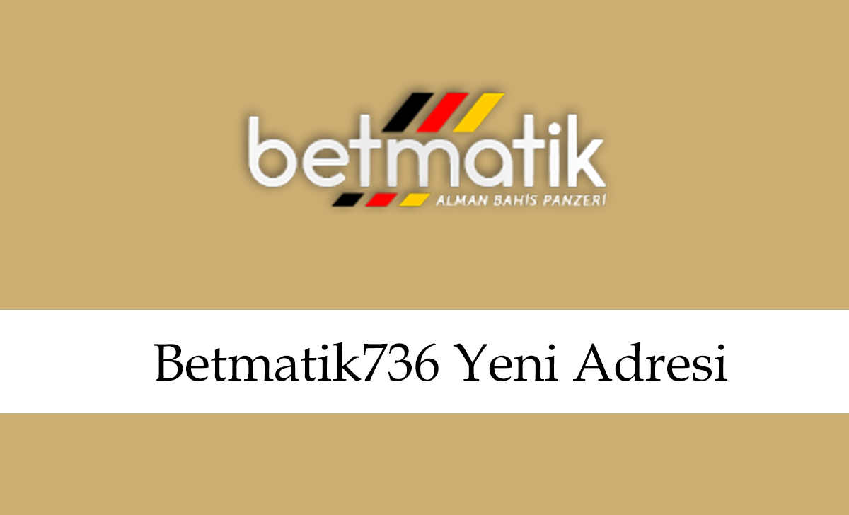 betmatik736yeniadresi