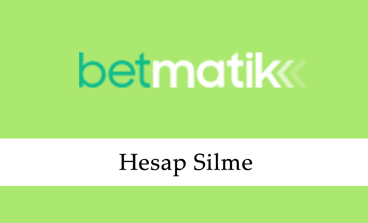 Betmatik Hesap Silme