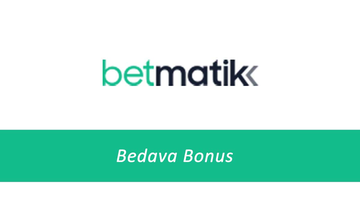 Betmatik Bedava Bonus