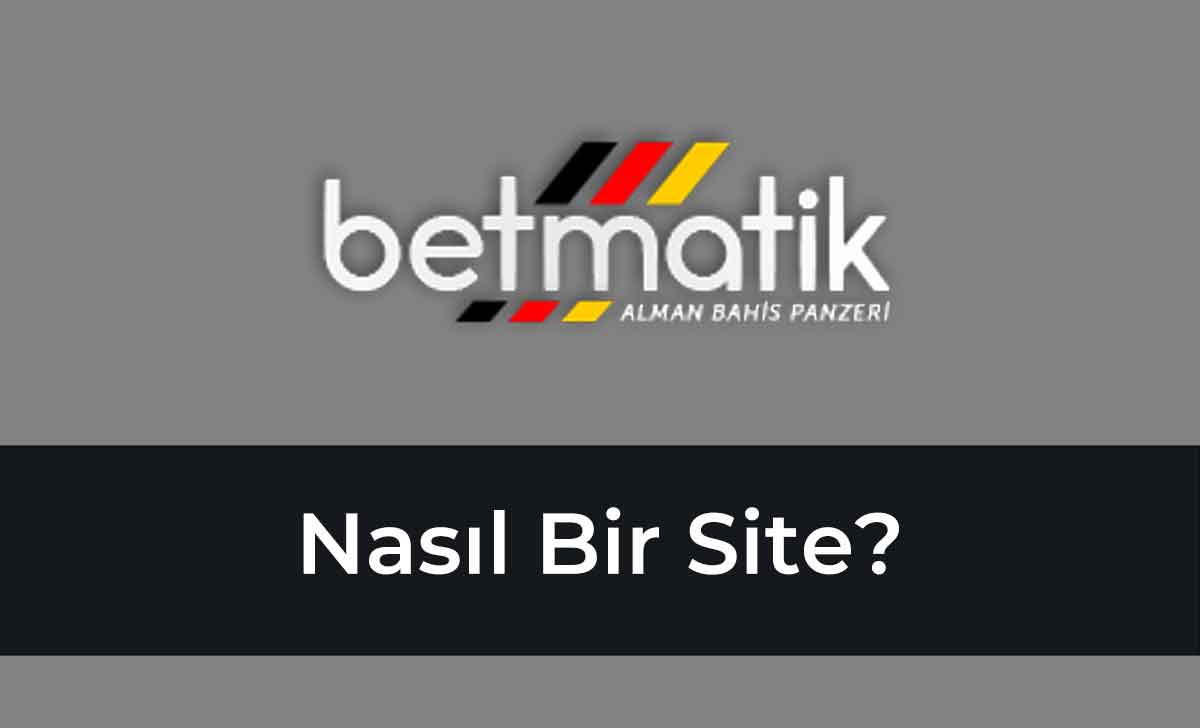 Betmatik Nasıl Bir Site