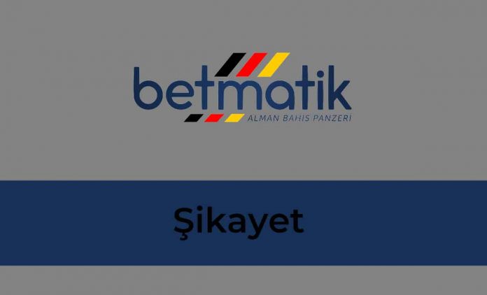 Betmatik Şikayet 