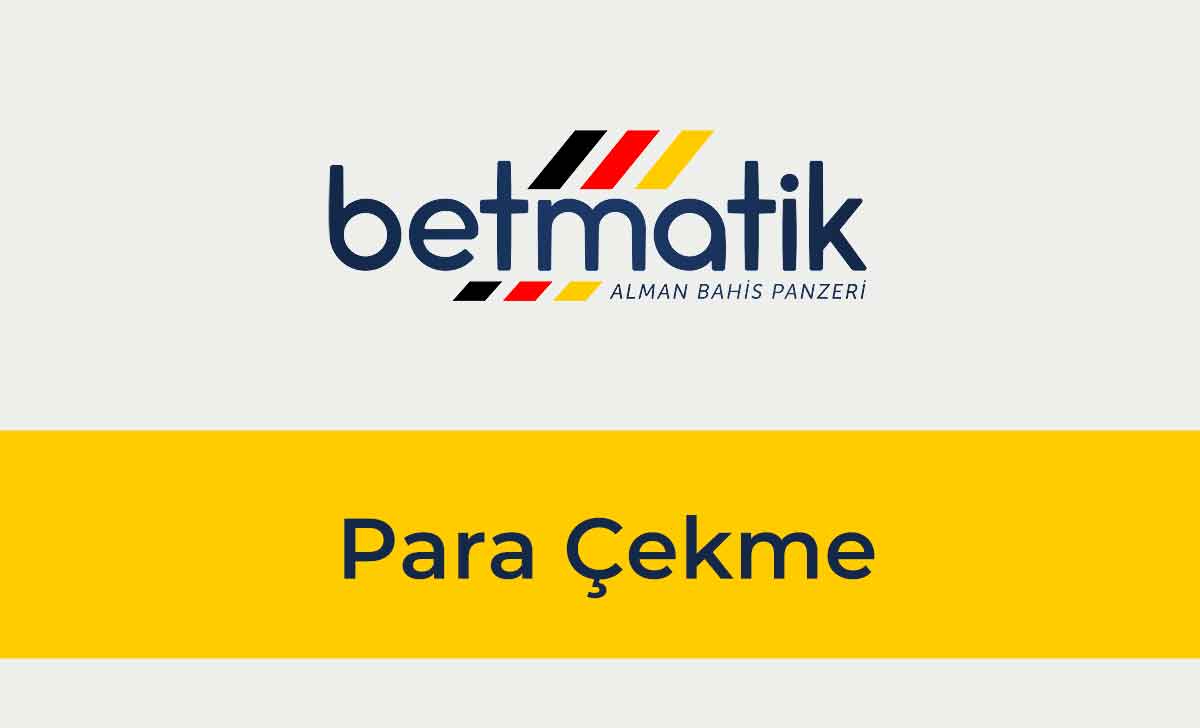 Betmatik Para Çekme