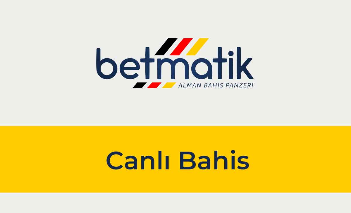 Betmatik Canlı Bahis