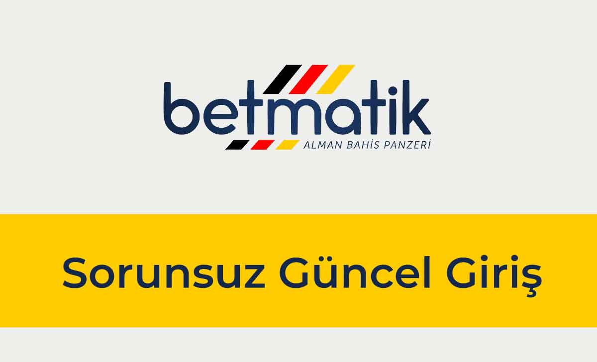 Betmatik Sorunsuz Güncel Giriş