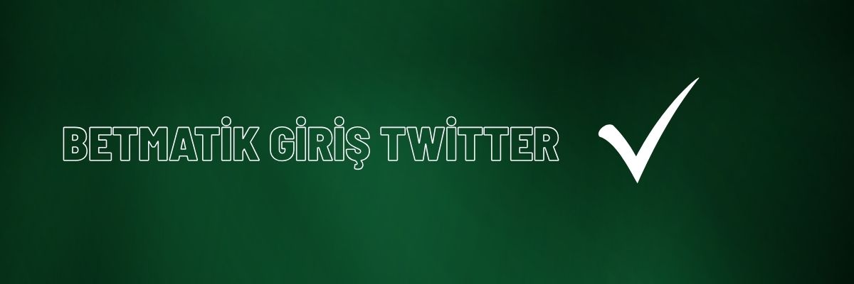 Betmatik Giriş Twitter